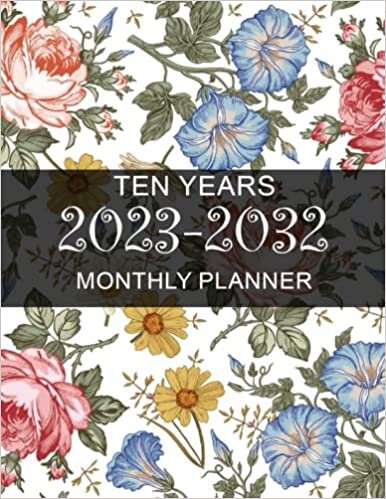 ダウンロード  10 Year Monthly Planner 2023-2032: Vintage flowers Monthly Calendar 10 Year Schedule and Organizer, 120 Months with holiday from January 2023 - December 2033 本