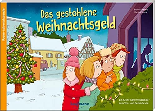 ダウンロード  Das gestohlene Weihnachtsgeld: Ein Krimi-Adventskalender zum Vorlesen und Selberlesen 本