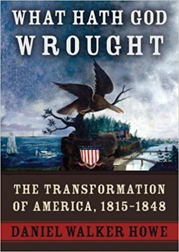What Hath God Wrought: The Transformation of America, 1815-1848 (Library) Part 1 of 2