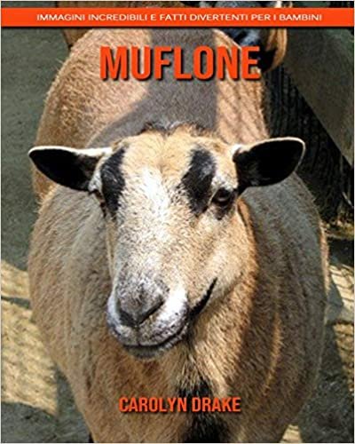 اقرأ Muflone: Immagini incredibili e fatti divertenti per i bambini الكتاب الاليكتروني 