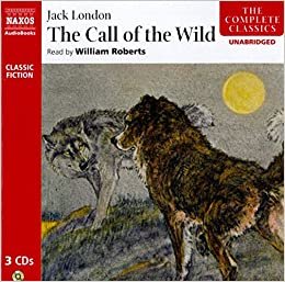 The Call of the Wild (The Complete Classics)