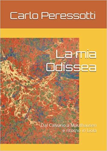 تحميل La mia Odissea: Dal Calvario a Mauthausen e ritorno in Liola (Italian Edition)