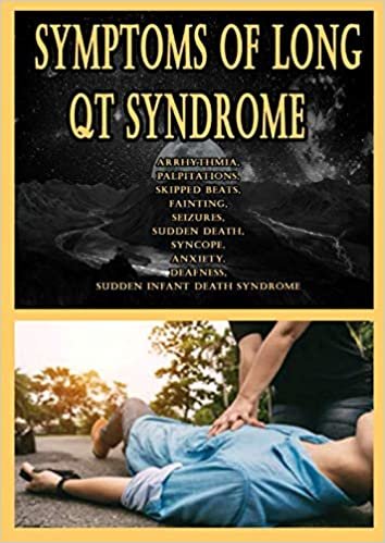 ダウンロード  Symptoms of Long QT Syndrome: Arrhythmia, Palpitations, Skipped beats, Fainting, Seizures, Sudden death, Syncope, Anxiety, Deafness, Sudden infant death syndrome 本