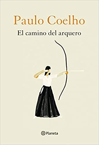 El camino del arquero (Biblioteca Paulo Coelho) indir
