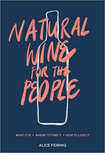 ダウンロード  Natural Wine for the People: What It Is, Where to Find It, How to Love It 本