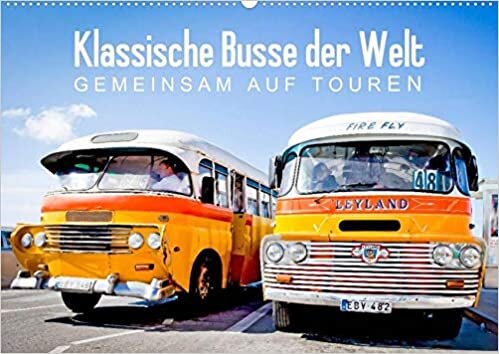 Klassische Busse der Welt: Gemeinsam auf Touren (Wandkalender 2021 DIN A2 quer): Weltweit unterwegs im Bus - Ein Kalender fuer Fans (Monatskalender, 14 Seiten )