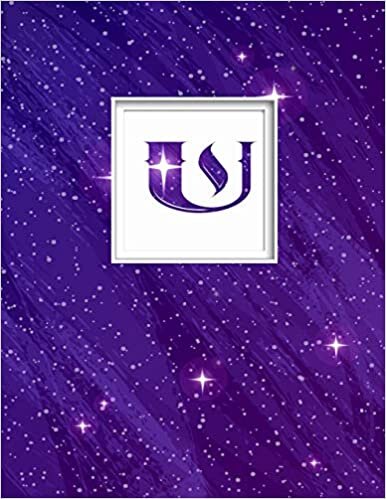 U: Monogram Initial U Universe background and a lot of stars Notebook for The Woman, Kids, Children, Girl, Boy 8.5x11 indir