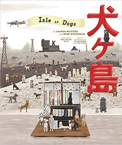 ダウンロード  The Wes Anderson Collection: Isle of Dogs 本