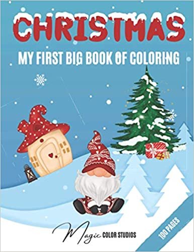 ダウンロード  Christmas: My first big book of coloring: Children Christmas Coloring Books | Ideal Christmas Present or Gift for Toddlers | 100 beautiful winter motives for boys and girls 本