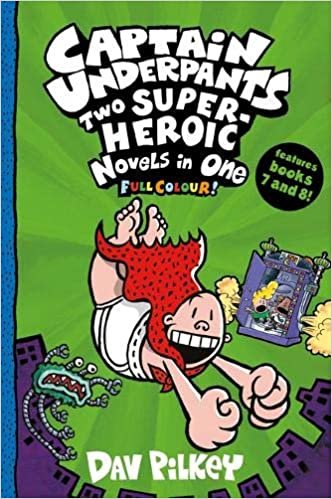Captain Underpants: Two Super-Heroic Novels in One (Full Colour!) ダウンロード