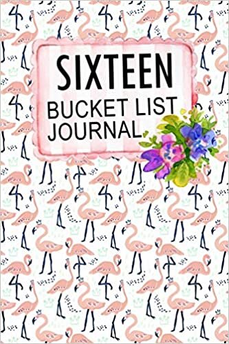 Hannah O'Harriet Sixteen Bucket List Journal: 100 Bucket List Guided Journal Gift For 16th Birthday For Teen Girls Turning 16 Years Old تكوين تحميل مجانا Hannah O'Harriet تكوين
