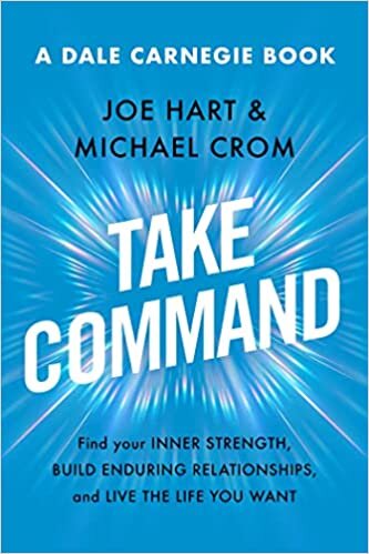 تحميل Take Command: Find Your Inner Strength, Build Enduring Relationships, and Live the Life You Want