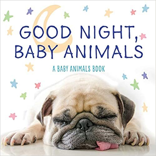 Good Night Baby Animals: A Baby Animals Padded Board Book