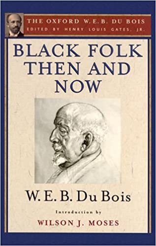 Black Folk Then and Now (The Oxford W.E.B. Du Bois): An Essay in the History and Sociology of the Negro Race indir