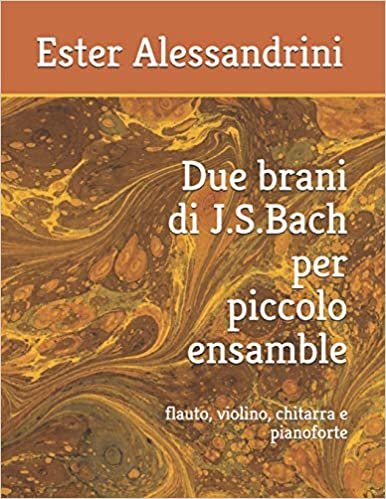 Due brani di J.S.Bach per piccolo ensamble: flauto, violino, chitarra e pianoforte indir