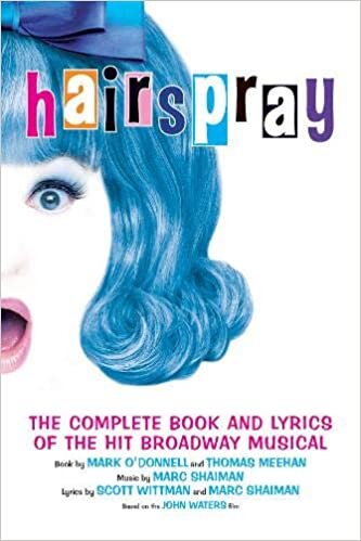 ダウンロード  Hairspray: The Complete Book and Lyrics of the Hit Broadway Musical (Applause Books) 本