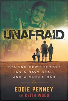 تحميل Unafraid: Staring Down Terror as a Navy SEAL and Single Dad