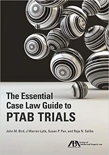 تحميل The Essential Case Law Guide to Ptab Trials