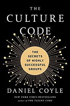 The Culture Code: The Secrets of Highly Successful Groups (English Edition) ダウンロード