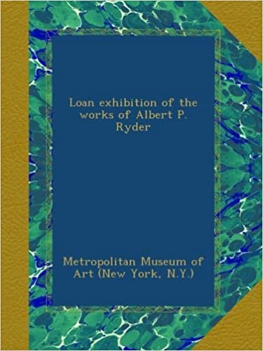 Loan exhibition of the works of Albert P. Ryder indir