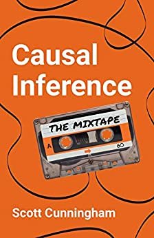 Causal Inference: The Mixtape (English Edition)