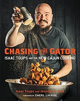 ダウンロード  Chasing the Gator: Isaac Toups and the New Cajun Cooking (English Edition) 本