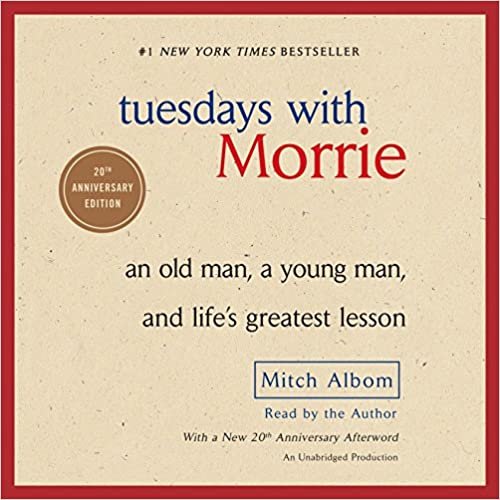 ダウンロード  Tuesdays with Morrie: An Old Man, a Young Man, and Life's Greatest Lesson 本