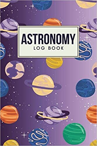 indir Astronomy Log Book: A Notebook For Amateur Astronomer, Sky Observer/ Watcher Record Book, Night Sky Observation Report Book, Stargazing Journal To Write In For s, Kids, Adults