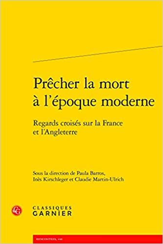 indir Precher La Mort a l&#39;Epoque Moderne: Regards Croises Sur La France Et l&#39;Angleterre (Rencontres, 446, Band 108)