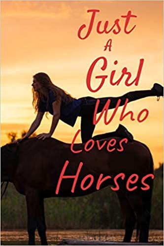Just a Girl Who Loves Horses: Horse training journal for journaling Equestrian notebook 131 pages, 6x9 inches Gift for Horse lovers & girls indir