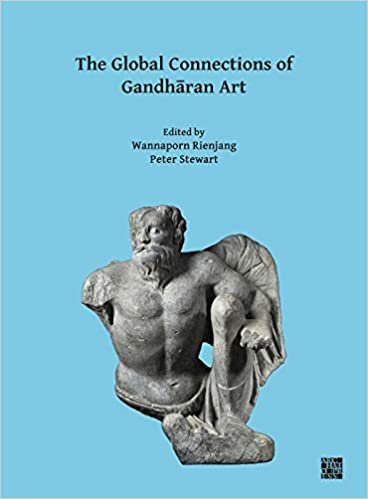The Global Connections of Gandharan Art: Proceedings of the Third International Workshop of the Gandhara Connections Project, University of Oxford, ... University of Oxford, 18th-19th March, 2019 indir