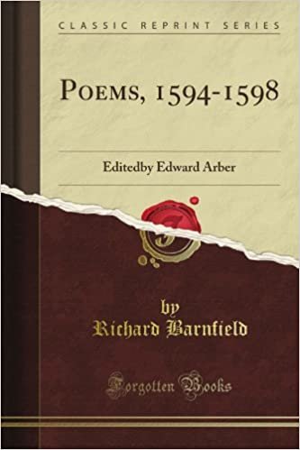 Poems, 1594-1598: Editedby Edward Arber (Classic Reprint)