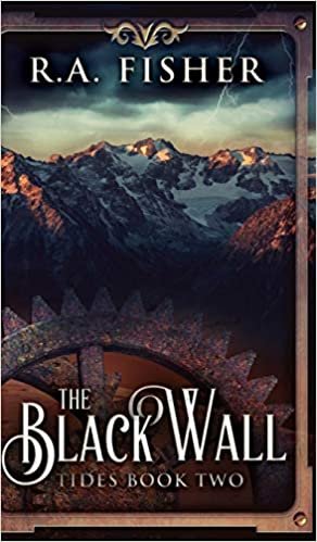 The Black Wall (Tides Book 2) indir