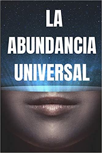 اقرأ La Abundancia Universal: Las leyes universales de la prosperidad الكتاب الاليكتروني 