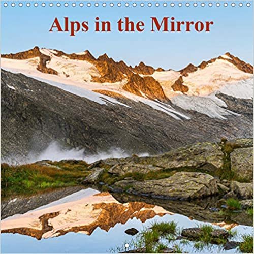 ダウンロード  Alps in the Mirror (Wall Calendar 2021 300 × 300 mm Square): Mighty mountains are reflected in lakes of the Alps (Monthly calendar, 14 pages ) 本