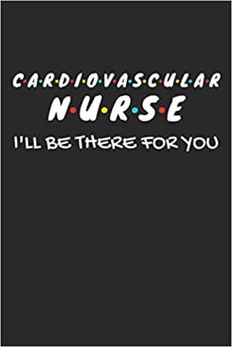Cardiovascular Nurse Gift: Lined Notebook Journal Diary Paper Blank, Appreciation Gifts for Cardiovascular Nurse to Write in (Volume 10)