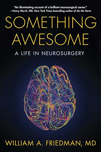 ダウンロード  Something Awesome: A Life in Neurosurgery (English Edition) 本