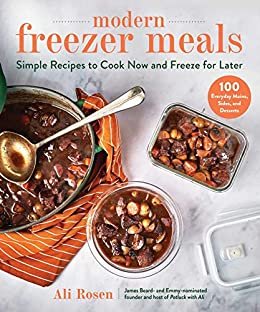 ダウンロード  Modern Freezer Meals: Healthy Recipes to Cook Now and Freeze for Later (English Edition) 本