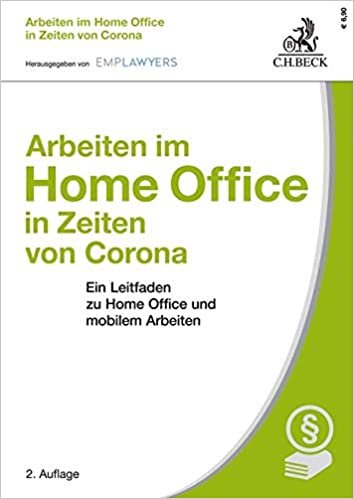 Arbeiten im Home Office in Zeiten von Corona: Ein Leitfaden zu Home Office und mobilem Arbeiten