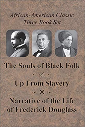 African-American Classic Three Book Set - The Souls of Black Folk, Up From Slavery, and Narrative of the Life of Frederick Douglass indir