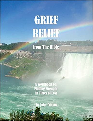 indir Grief Relief from the Bible: A Workbook on Finding Strength in Times of Loss