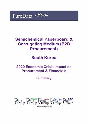 ダウンロード  Semichemical Paperboard & Corrugating Medium (B2B Procurement) South Korea Summary: 2020 Economic Crisis Impact on Revenues & Financials (English Edition) 本