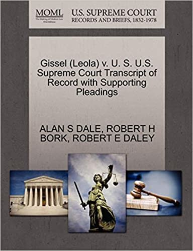 indir Gissel (Leola) v. U. S. U.S. Supreme Court Transcript of Record with Supporting Pleadings