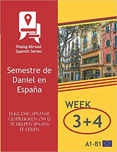 indir Elke dag Spaanse gesprekken om u te helpen Spaans te leren - Week 3/Week 4: Semestre de Daniel en España (veertien dagen)