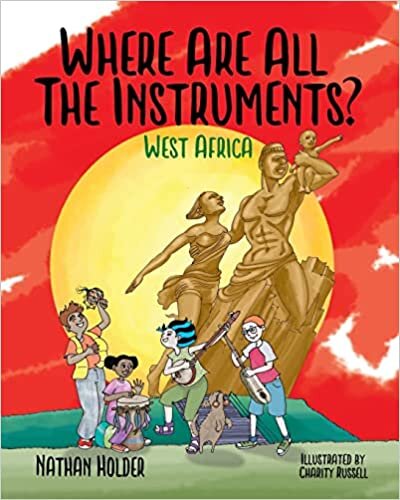 اقرأ Where Are All The Instruments? West Africa الكتاب الاليكتروني 