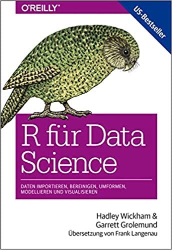 indir R für Data Science: Daten importieren, bereinigen, umformen, modellieren und visualisieren