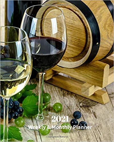 2021 Weekly and Monthly Planner: Wine and Grapes- Monthly Calendar with U.S./UK/ Canadian/Christian/Jewish/Muslim Holidays– Calendar in Review/Notes 8 ... Wine and Spirits For Work Business School indir