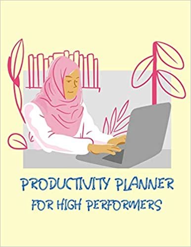 indir Productivity Planner For High Performers: Time Management Journal | Agenda Daily | Goal Setting | Weekly | Daily | Student Academic Planning | Daily Planner | Growth Tracker Workbook