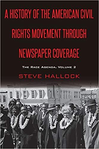 تحميل A History of the American Civil Rights Movement Through Newspaper Coverage: The Race Agenda, Volume 2