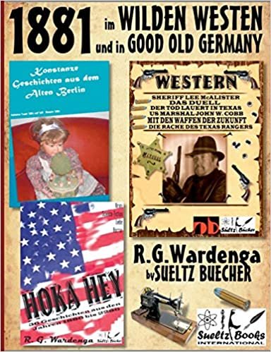 1881 - im WILDEN WESTEN und in GOOD OLD GERMANY - R.G.Wardenga by SUELTZ BUECHER indir